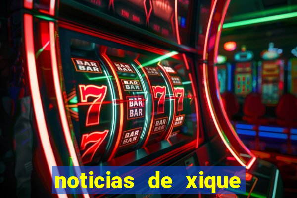 noticias de xique xique ba